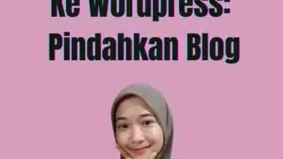 Impor Blogspot Ke Wordpress: Pindahkan Blog