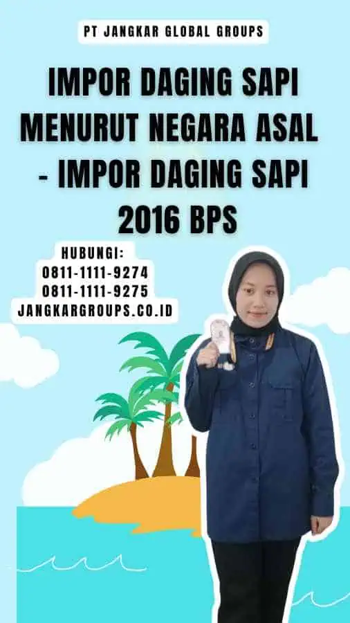 Impor Daging Sapi Menurut Negara Asal - Impor Daging Sapi 2016 BPS