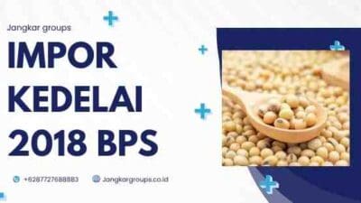 Impor Kedelai 2018 Bps