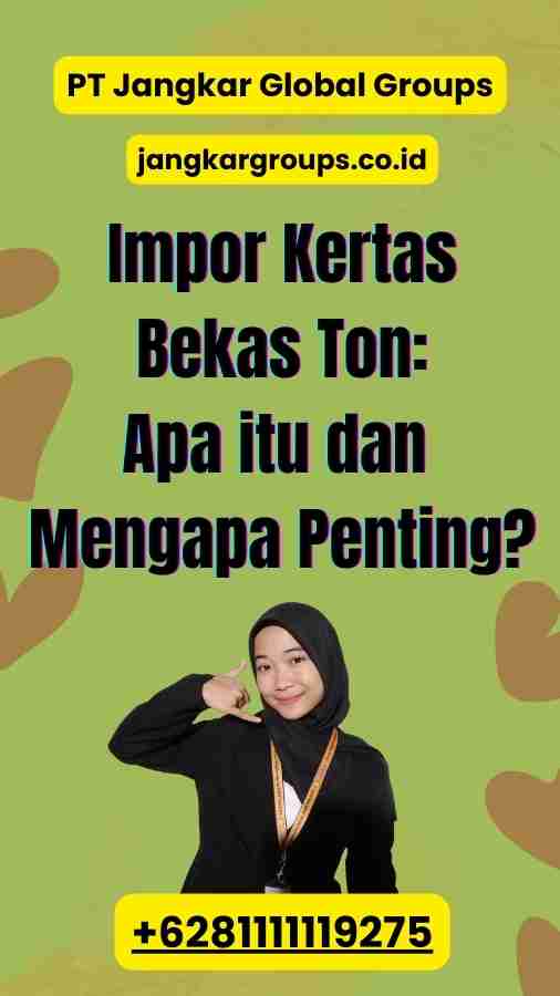 Impor Kertas Bekas Ton: Apa itu dan Mengapa Penting?