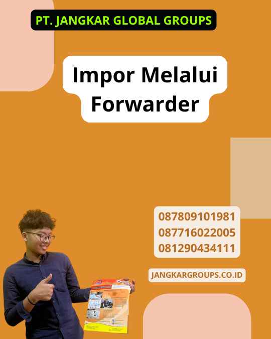 Impor Melalui Forwarder