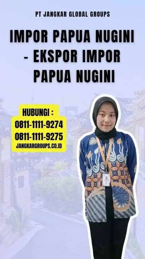 Impor Papua Nugini - Ekspor Impor Papua Nugini