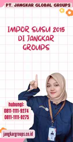 Impor Susu 2015 di Jangkar Groups