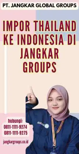 Impor Thailand Ke Indonesia di Jangkar Groups