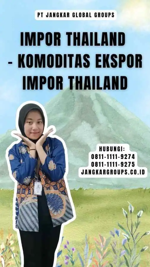 Impor Thailand - Komoditas Ekspor Impor Thailand