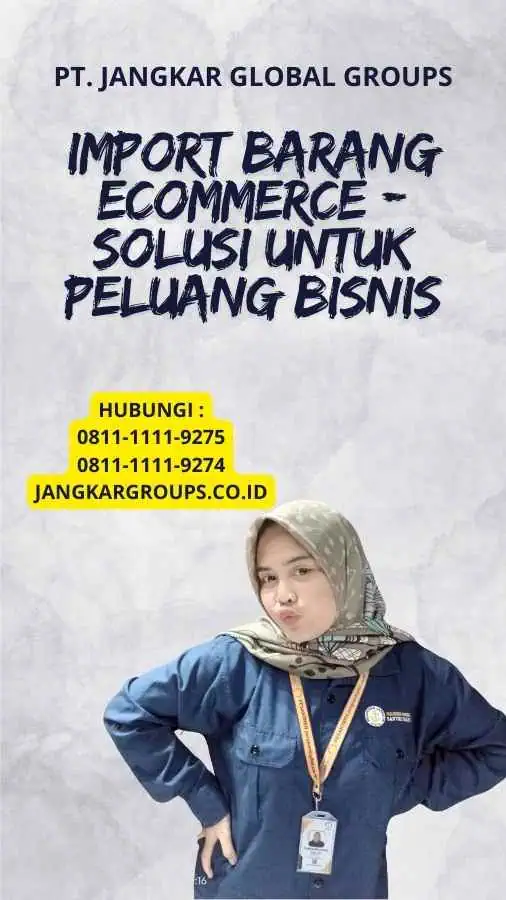 Import Barang Ecommerce - Solusi untuk Peluang Bisnis