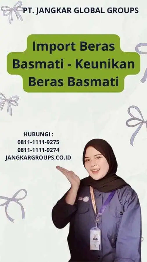 Import Beras Basmati - Keunikan Beras Basmati