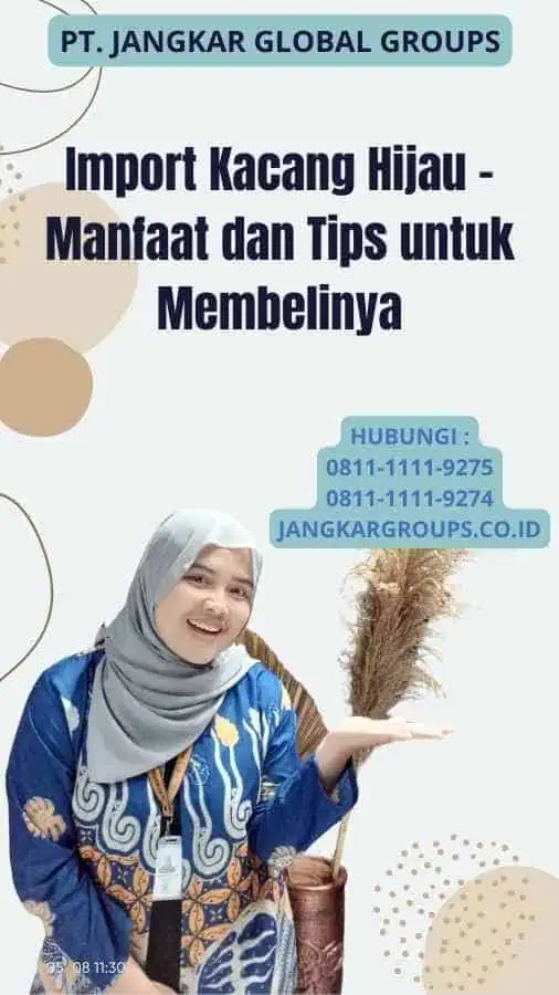 Import Kacang Hijau - Manfaat dan Tips untuk Membelinya