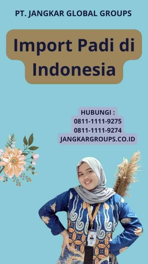 Import Padi di Indonesia