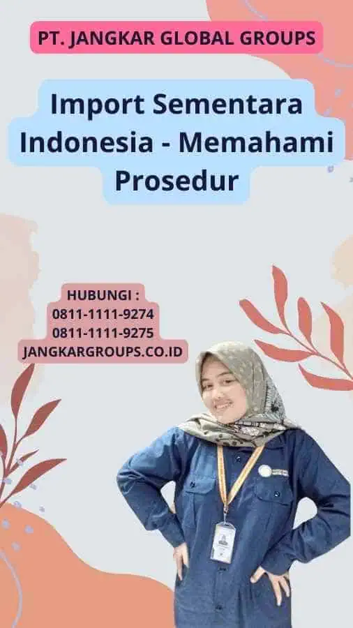 Import Sementara Indonesia - Memahami Prosedur