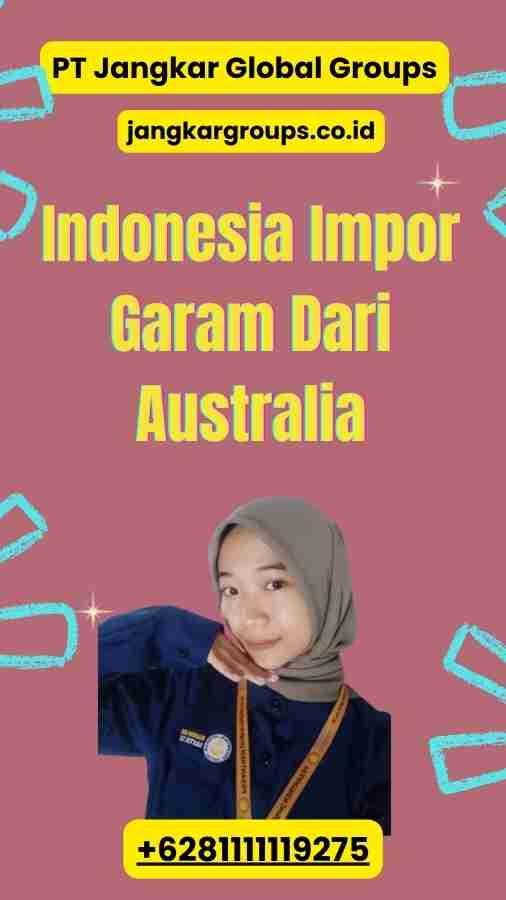 Indonesia Impor Garam Dari Australia