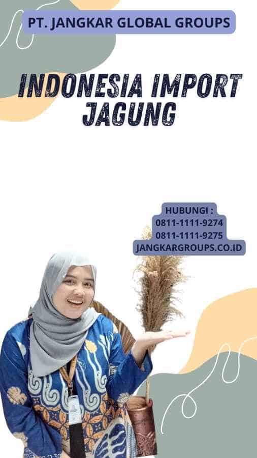 Indonesia Import Jagung