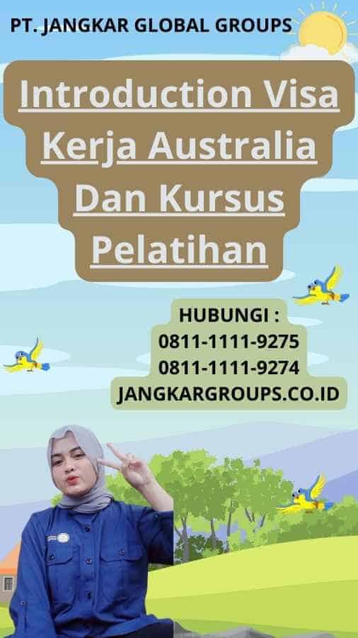 Introduction Visa Kerja Australia Dan Kursus Pelatihan