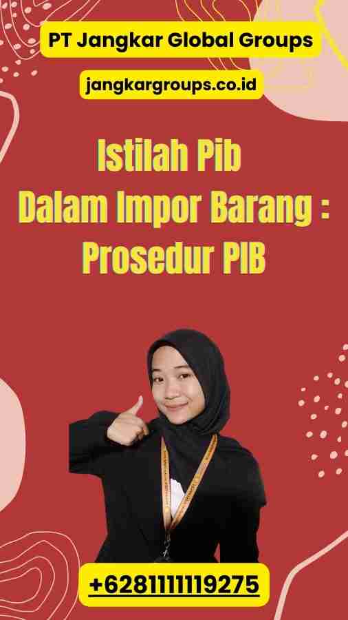 Istilah Pib Dalam Impor Barang Prosedur PIB