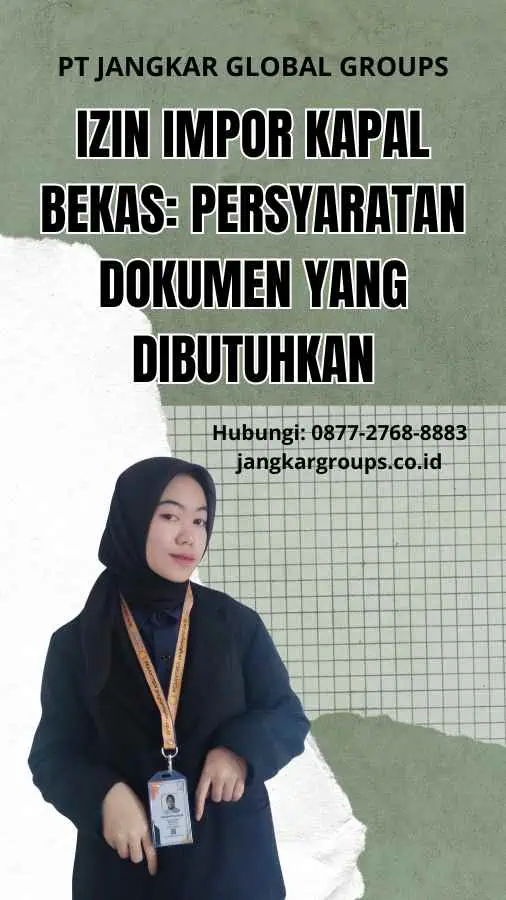 Izin Impor Kapal Bekas: Persyaratan Dokumen yang Dibutuhkan