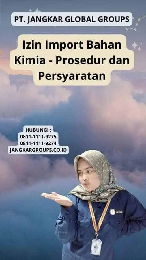 Izin Import Bahan Kimia - Prosedur dan Persyaratan