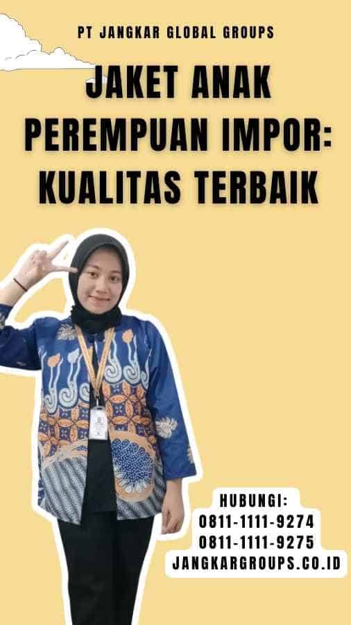 Jaket Anak Perempuan Impor Kualitas Terbaik