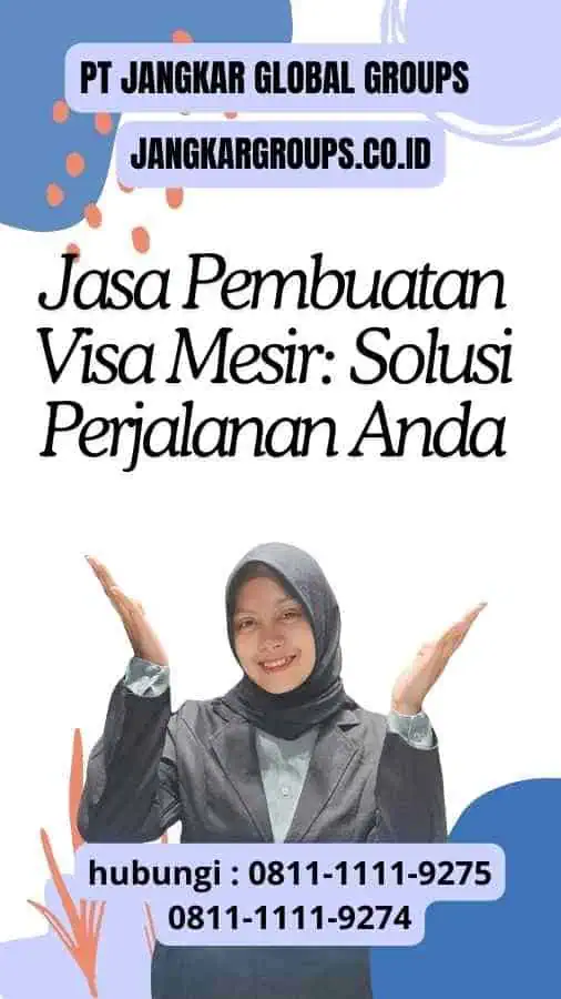 Jasa Pembuatan Visa Mesir: Solusi Perjalanan Anda