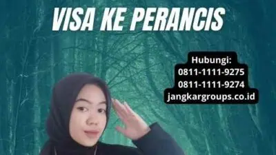 Jasa Pengurusan Visa Perancis: Mendapatkan Visa ke Perancis