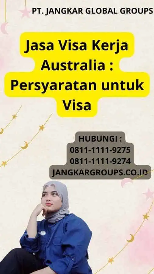 Jasa Visa Kerja Australia : Persyaratan untuk Visa