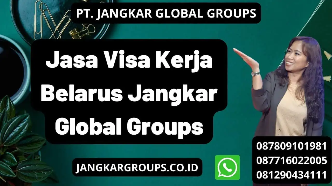 Jasa Visa Kerja Belarus Jangkar Global Groups