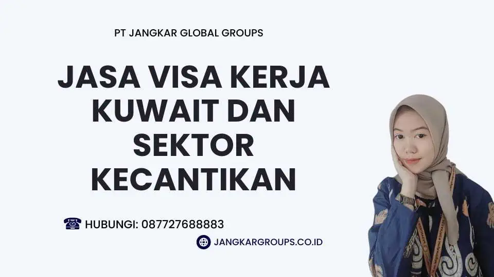 Jasa Visa Kerja Kuwait Dan Sektor Kecantikan