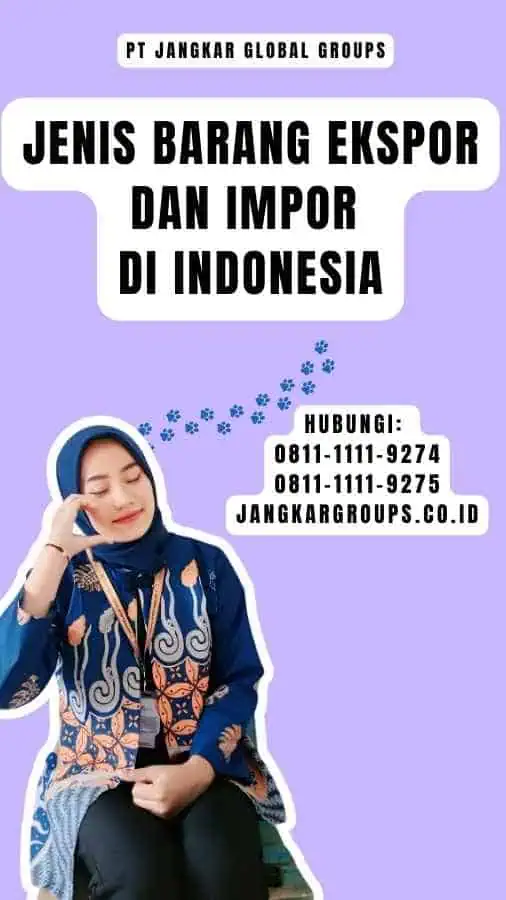 Jenis Barang Ekspor Dan Impor Di Indonesia