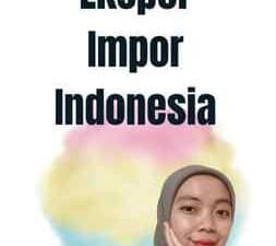 Jenis Barang Ekspor Impor Indonesia