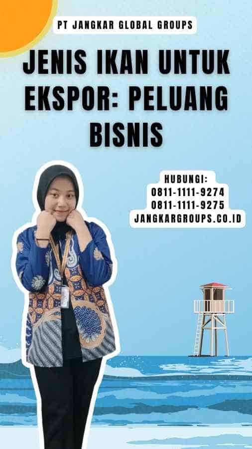 Jenis Ikan untuk Ekspor Peluang Bisnis