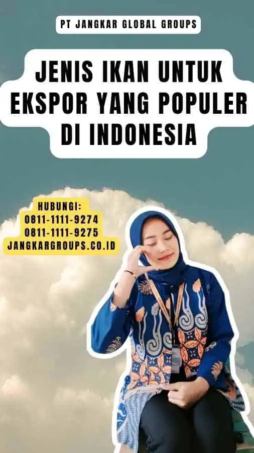 Jenis Ikan untuk Ekspor yang Populer di Indonesia