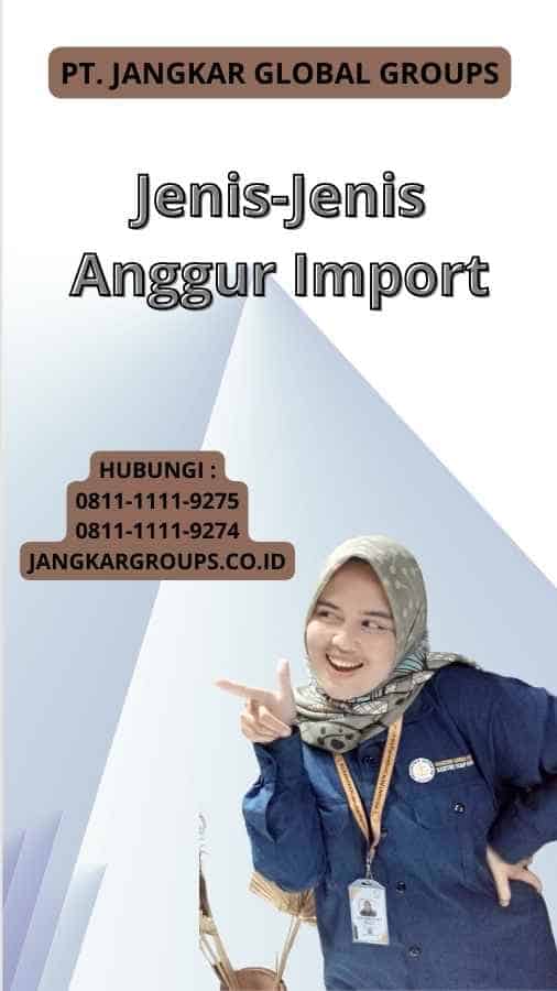 Jenis-Jenis Anggur Import