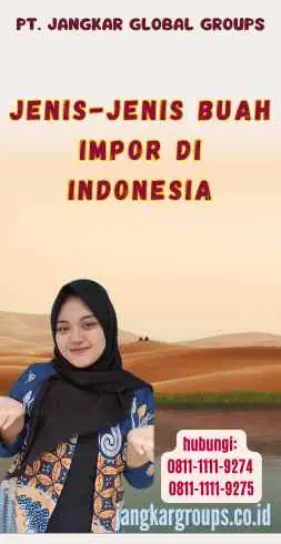 Jenis-Jenis Buah Impor Di Indonesia