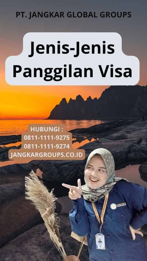 Jenis-Jenis Panggilan Visa