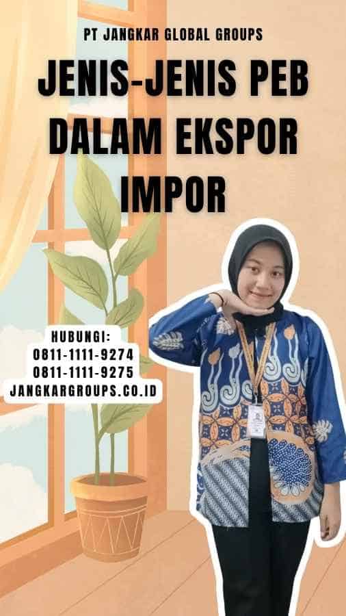 Jenis-Jenis Peb Dalam Ekspor Impor