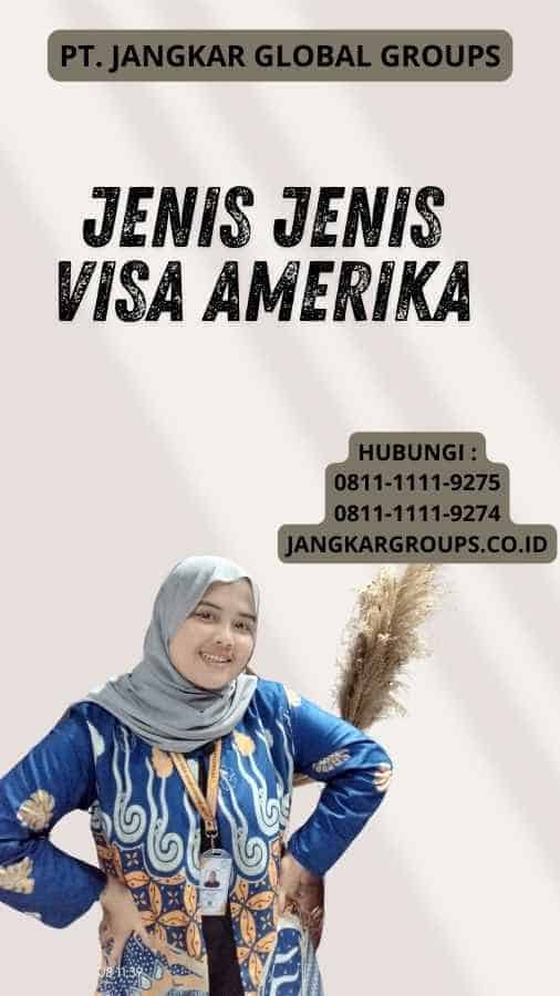 Jenis Jenis Visa Amerika