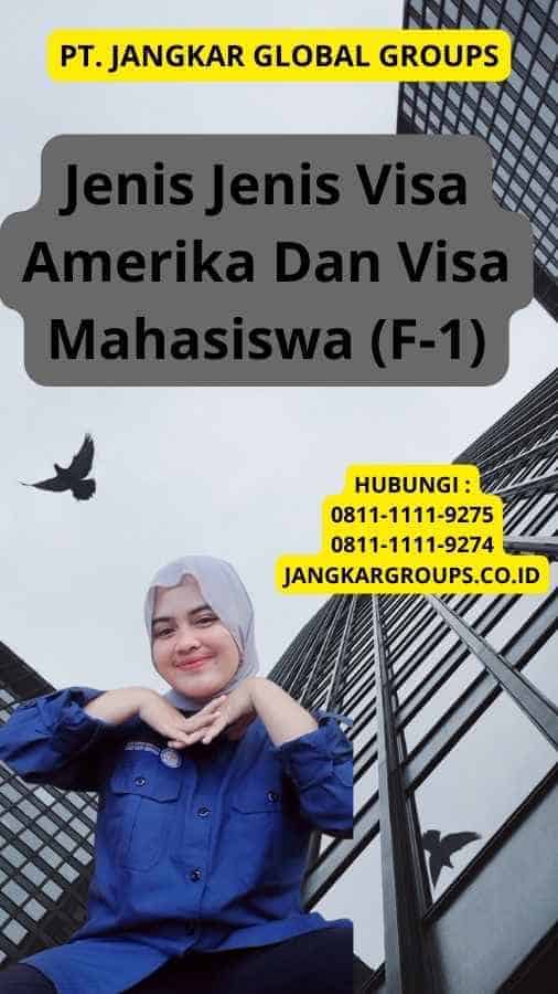 Jenis Jenis Visa Amerika Dan Visa Mahasiswa (F-1)