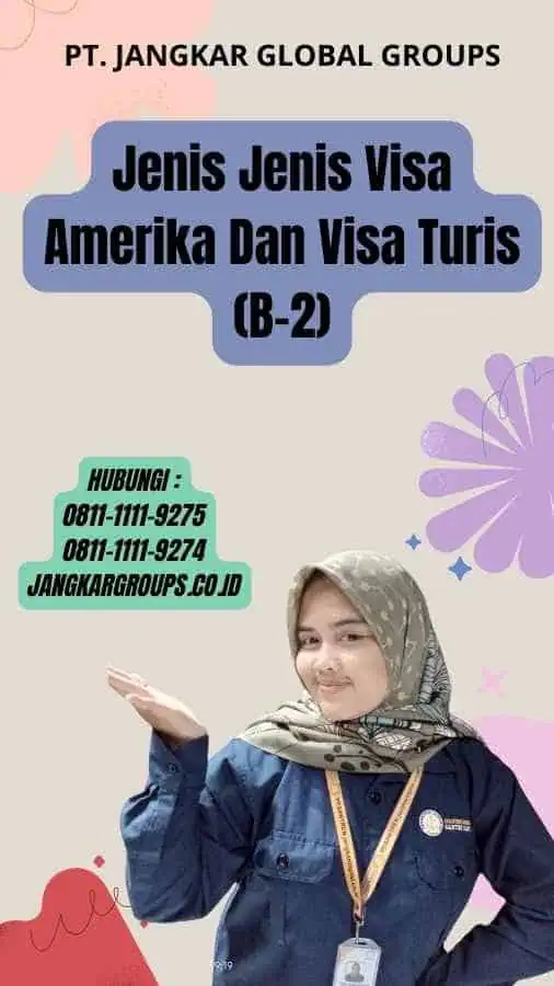 Jenis Jenis Visa Amerika Dan Visa Turis (B-2)