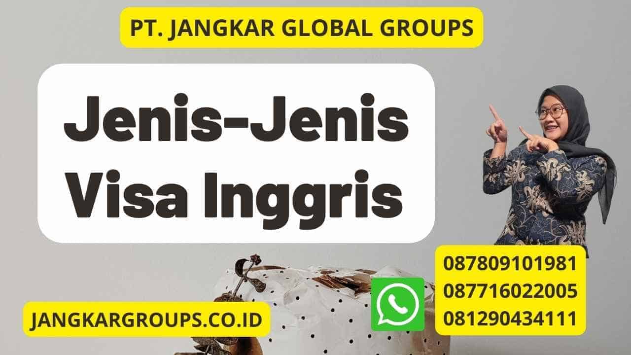 Jenis-Jenis Visa Inggris