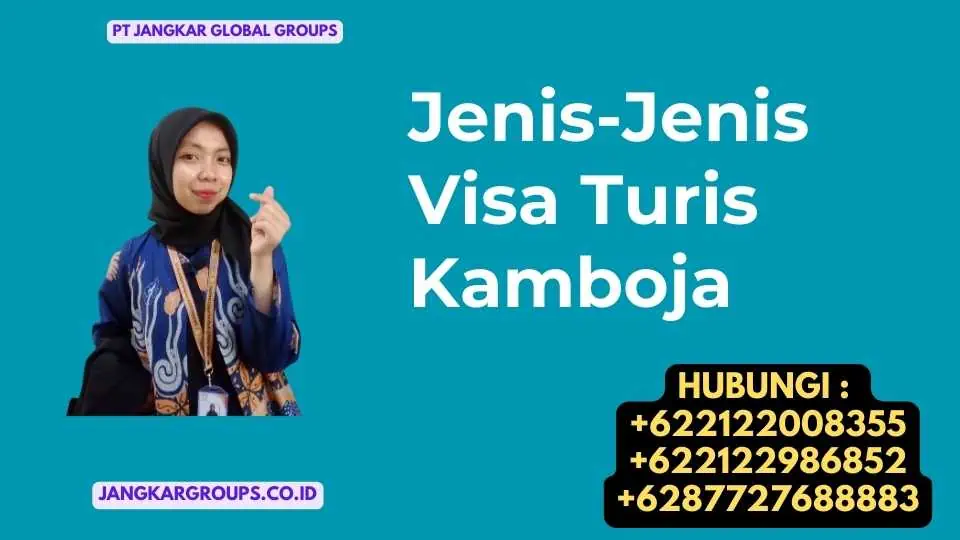 Jenis-Jenis Visa Turis Kamboja