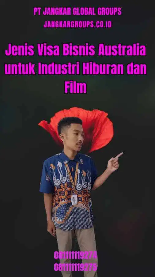 Jenis Visa Bisnis Australia untuk Industri Hiburan dan Film