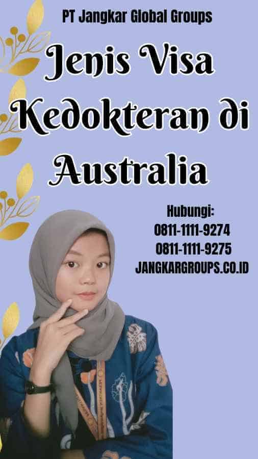 Jenis Visa Kedokteran di Australia