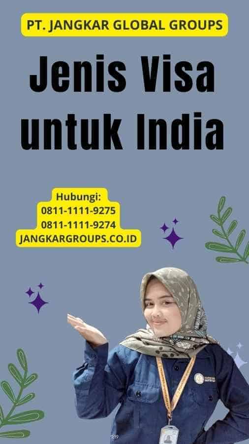 Jenis Visa untuk India