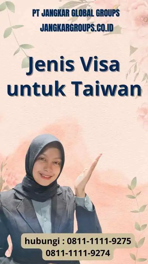 Jenis Visa untuk Taiwan