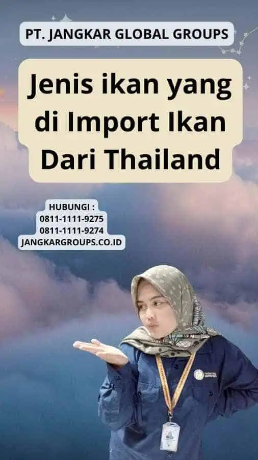 Jenis ikan yang di Import Ikan Dari Thailand