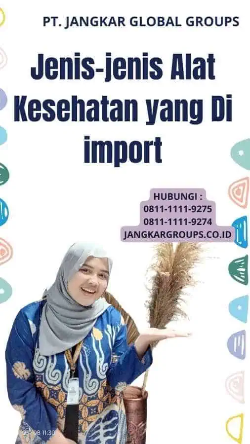 Jenis-jenis Alat Kesehatan yang Di import