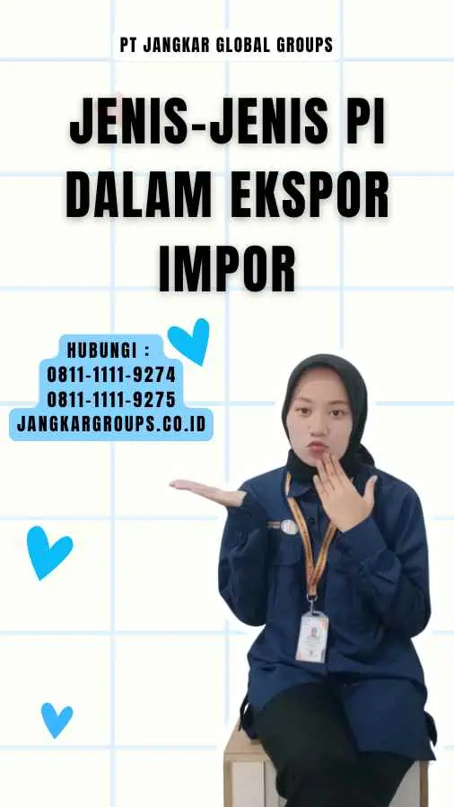 Jenis-jenis Pi Dalam Ekspor Impor