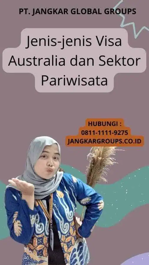 Jenis-jenis Visa Australia dan Sektor Pariwisata