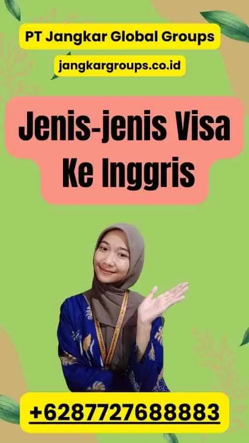 Jenis-jenis Visa Ke Inggris