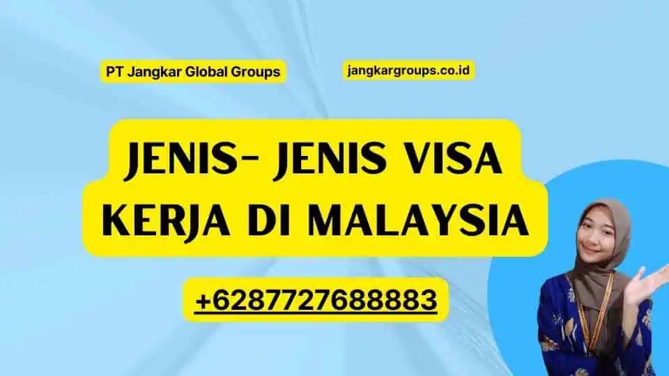 Jenis- jenis Visa Kerja di Malaysia