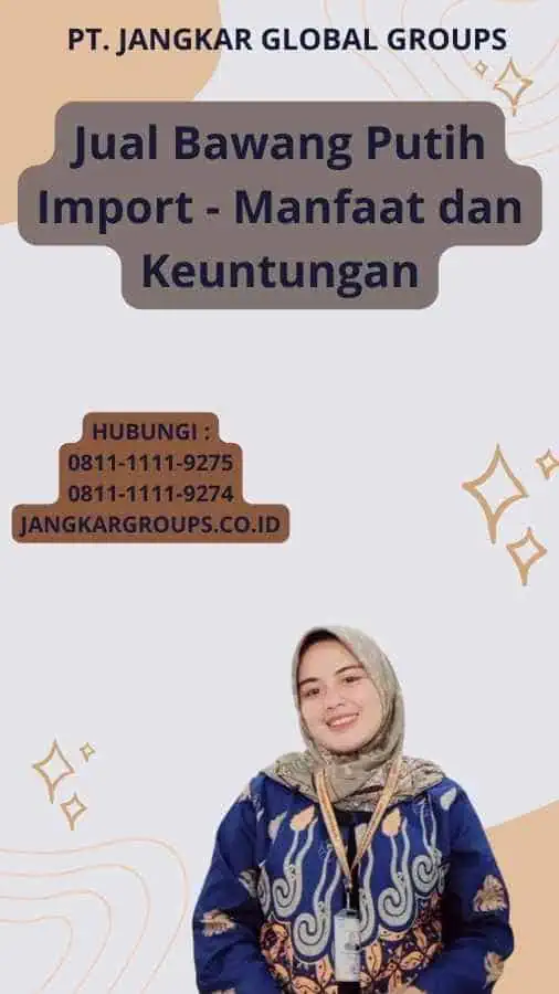 Jual Bawang Putih Import - Manfaat dan Keuntungan